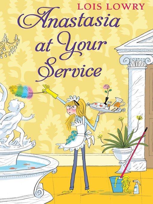 Lois Lowry创作的Anastasia at Your Service作品的详细信息 - 可供借阅